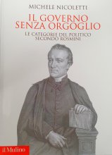 Il governo senza orgoglio. Le categorie del politico secondo Rosmini