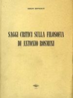 Saggi critici sulla filosofia di Antonio Rosmini